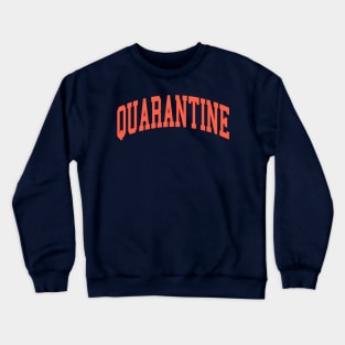 Orange Quarantine Crewneck Sweatshirt